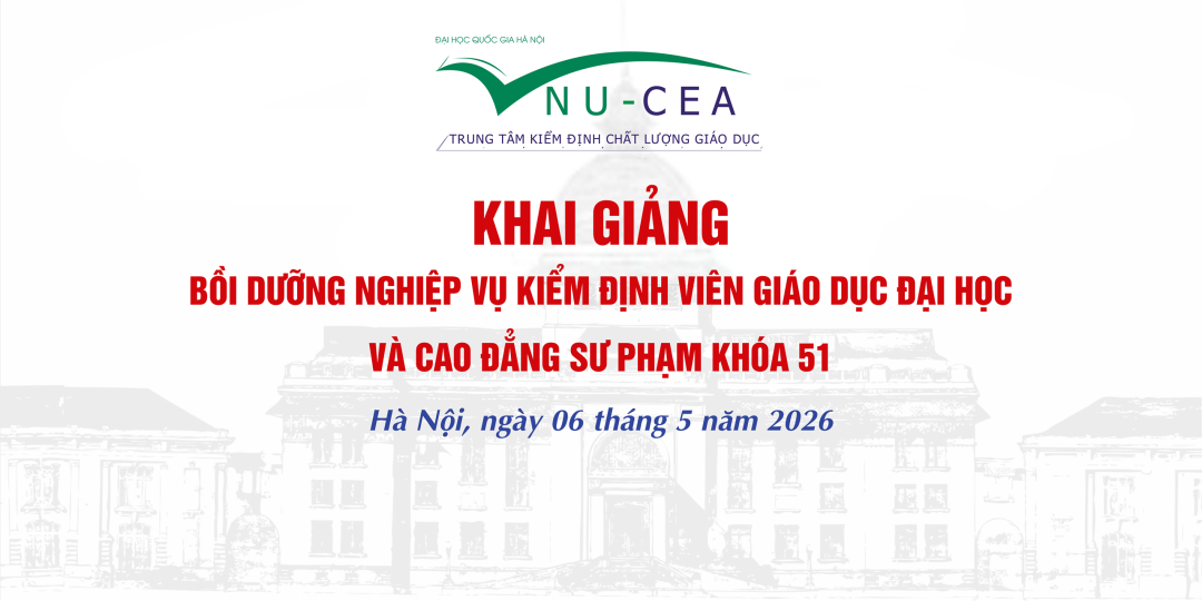 Khai giảng bồi dưỡng nghiệp vụ kiểm định viên giáo dục đại học và cao đẳng sư phạm Khóa 51 – Lớp Hà Nội